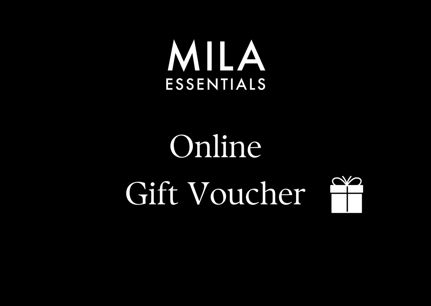 Mila Essentials Gift Voucher